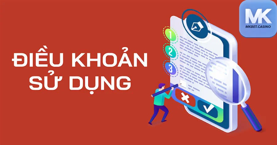 ĐIỀU KHOẢN ĐIỀU KIỆN MKBET