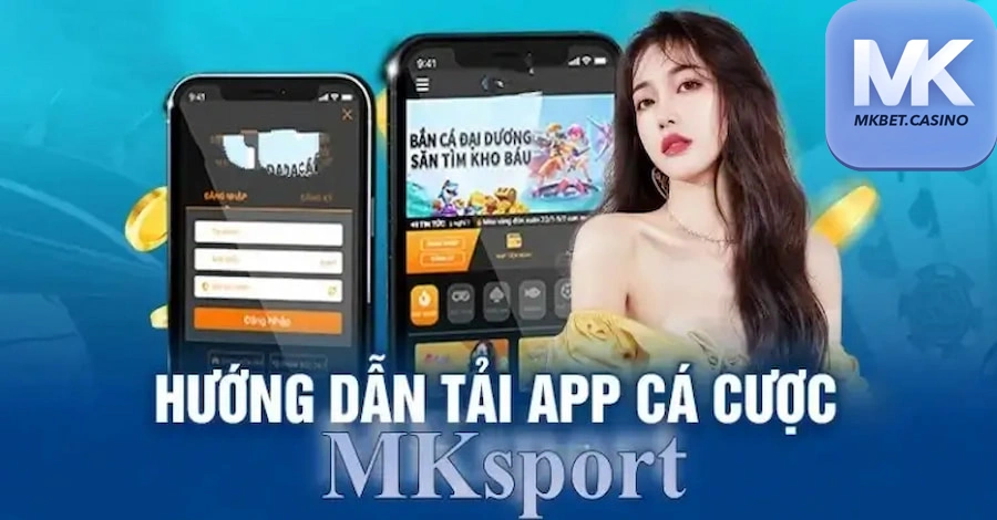 TẢI MKBET ANDROID